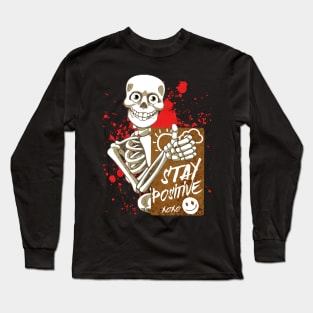 Stay Positive Skull Long Sleeve T-Shirt